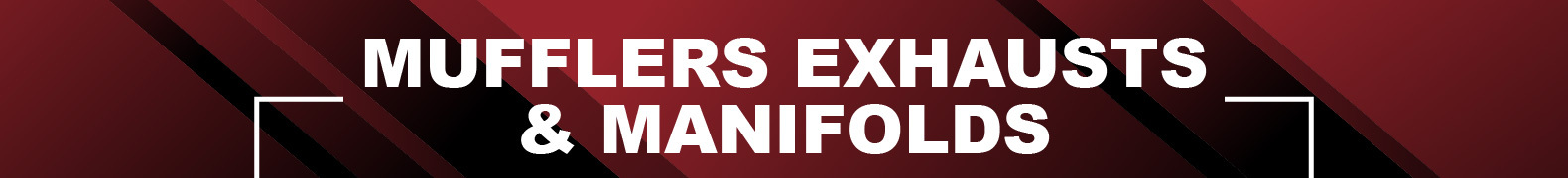 Mufflers Exhausts & Manifolds