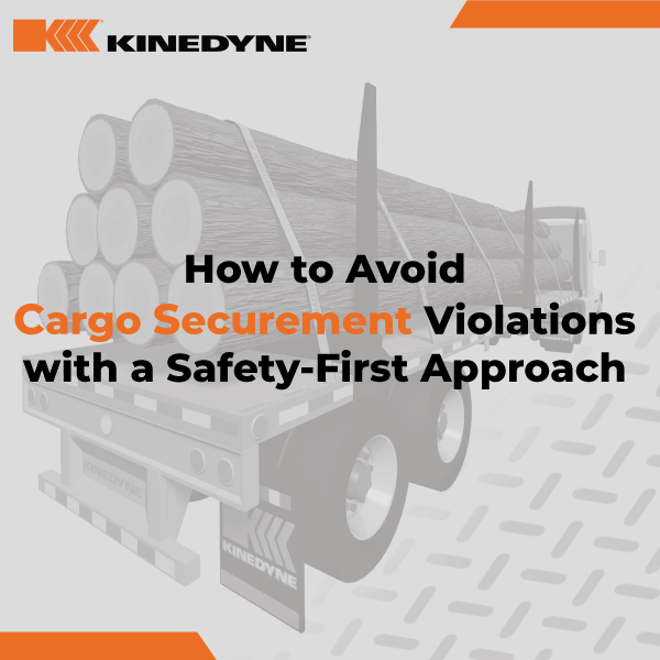 How to Avoid Cargo Securement Violations with a Safety-First Approach