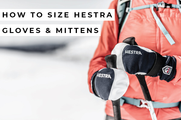 How to Size Your Hestra Gloves and Mittens