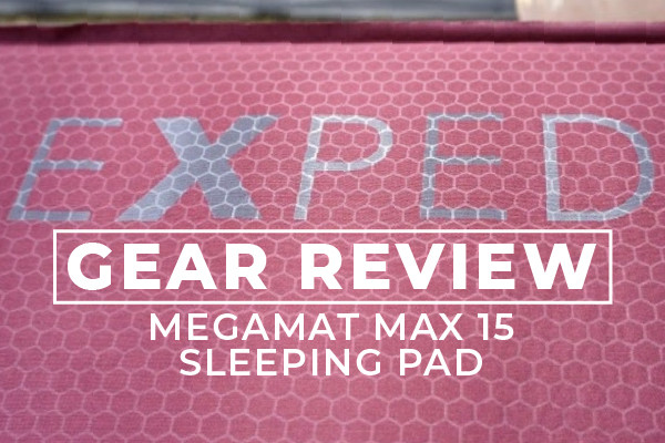 Gear Review: Exped Megamat Max 15 Sleeping Pad