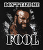 Image Closeup for Mr. T T-Shirt - Don't Taze Me Fool!