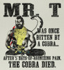 Image Closeup for Mr. T T-Shirt - Cobra Died