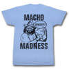 Macho Man T-Shirt - Diggit