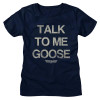 Top Gun Girls (Juniors) T-Shirt - Talk Goose