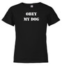 Black image for Obey My Dog Youth/Toddler T-Shirt Black image for Obey My Dog Youth/Toddler T-Shirt