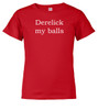 Red image Derelick my balls Youth/Toddler T-Shirt