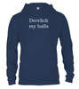 Navy image Derelick my balls Hoodie