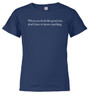 Navy image for When you look this good you don't have to know anything Youth/Toddler T-Shirt