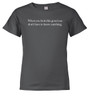 Charcoal image for When you look this good you don't have to know anything Youth/Toddler T-Shirt