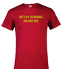 Red image for Bite My Glorious Golden Ass T-Shirt