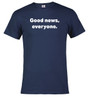 Navy image for Good news, everyone T-Shirt