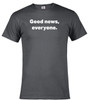 Charcoal image for Good news, everyone T-Shirt