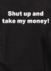 Closeup image for Shut up and take my money! Juniors V-Neck T-Shirt