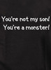 Closeup image for You're not my son!  You're a monster! Youth/Toddler T-Shirt