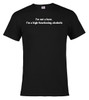 Black image for I'm not a hero.  I'm a high-functioning alcoholic T-Shirt