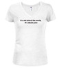 White image for It's not about the world,  it's about you! Juniors V-Neck T-Shirt