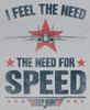 Image Closeup for Top Gun T-Shirt - I Feel the Need for Speed