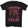 The Return of the Living Dead T-Shirt - Love You For