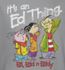 Ed Edd n Eddy It's an Ed Thing T-Shirt