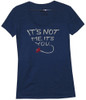 It's Not Me It's You Girls T-Shirt