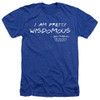 Image for Friends Heather T-Shirt - I am Pretty Wisdomous
