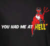 You had me at "Hell" T Shirt