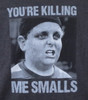 The Sandlot You're Killing Me Smalls T-Shirt