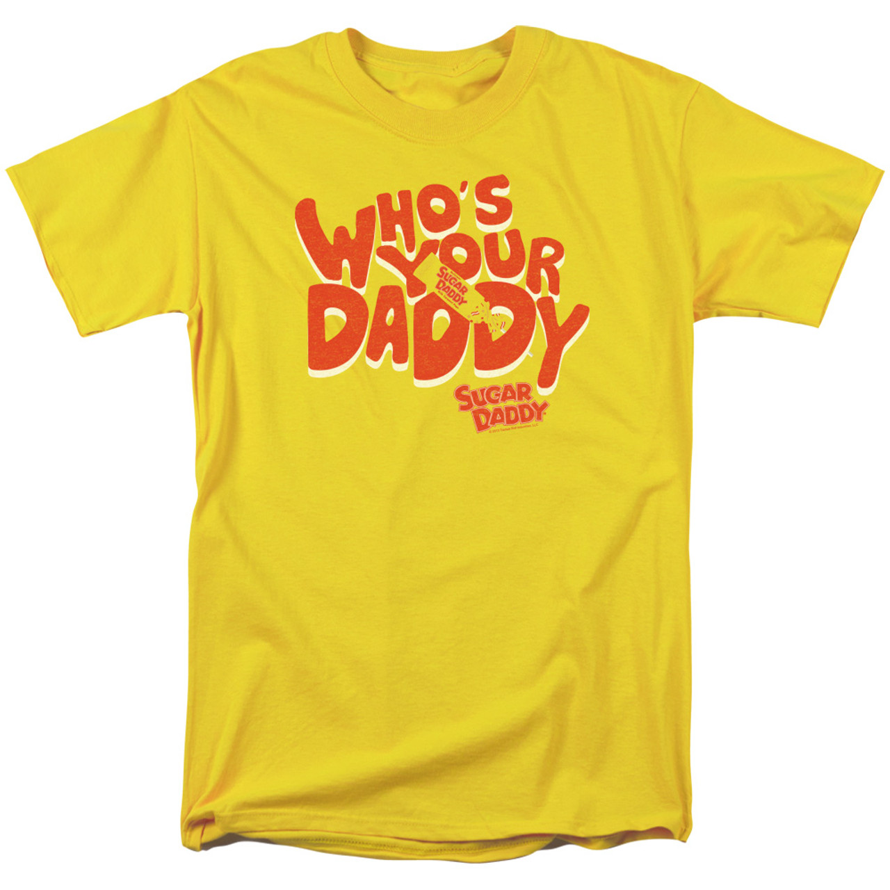 Who's Your Daddy? T-Shirt