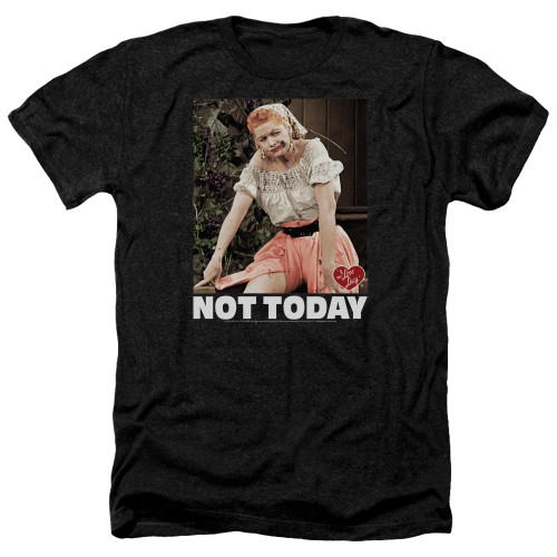 Image for I Love Lucy Heather T-Shirt - Not Today