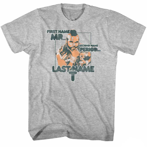 Mr. T T-Shirt - Last Name T