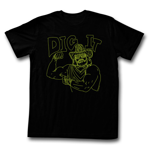 Macho Man T-Shirt - Dig It