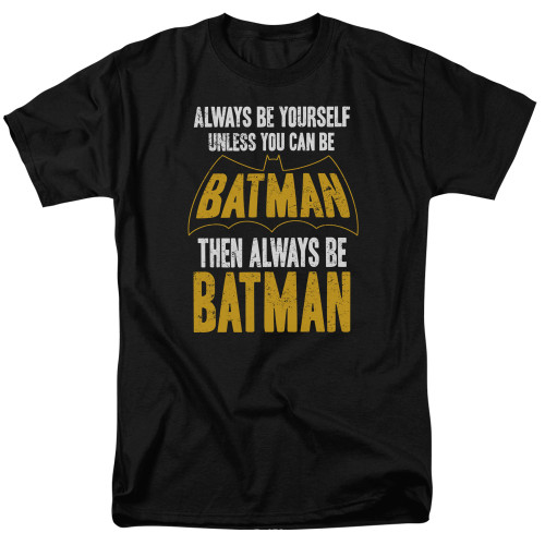 Image for Batman T-Shirt - Always Be Batman