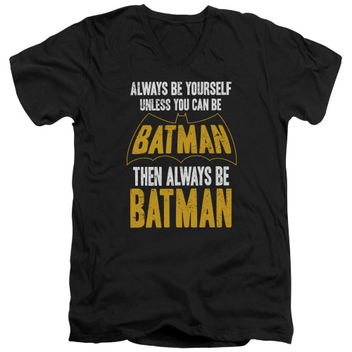 Image for Batman T-Shirt - V Neck - Always Be Batman