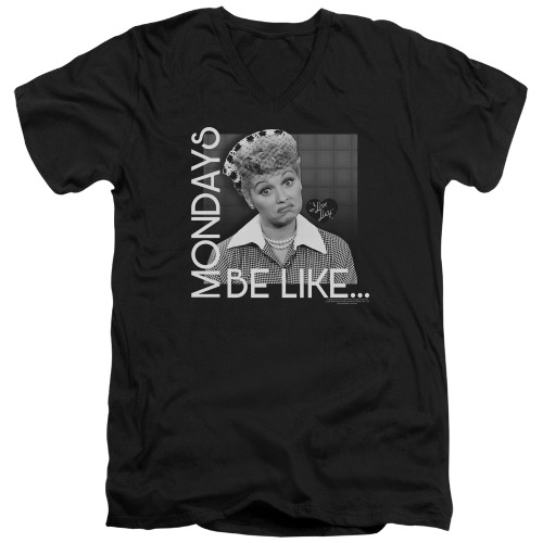 Image for I Love Lucy T-Shirt - V Neck - Mondays Be Like