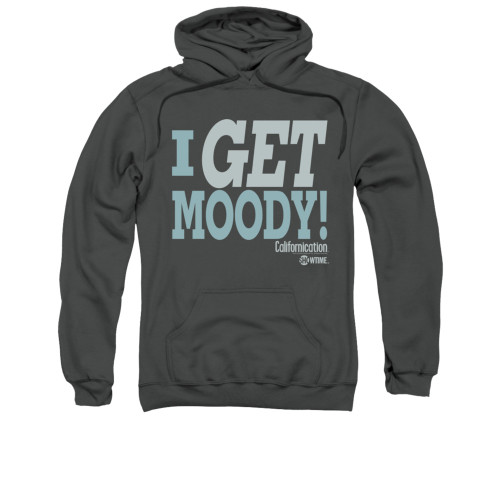 Californication Hoodie - I Get Moody