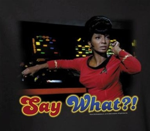 Star Trek T-Shirt - Say What?