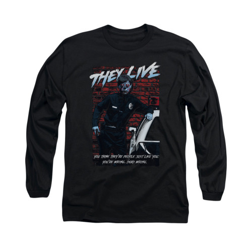 They Live Long Sleeve T-Shirt - Dead Wrong