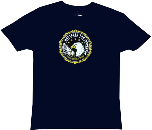 Federal Matress Tag Inspector T-Shirt