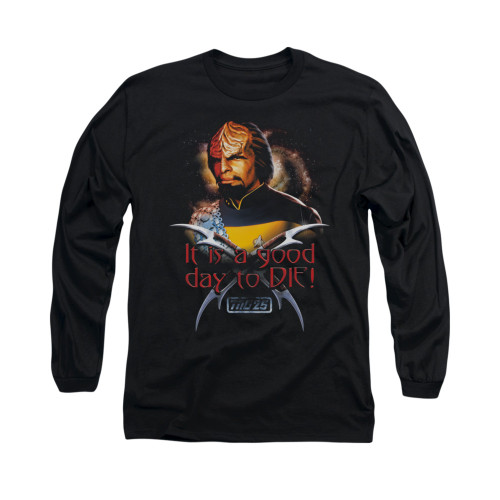 Star Trek the Next Generation Long Sleeve Shirt - A Good Day to Die