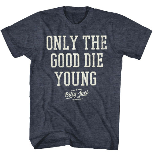 Image for Billy Joel T-Shirt - Only The Good Die Young