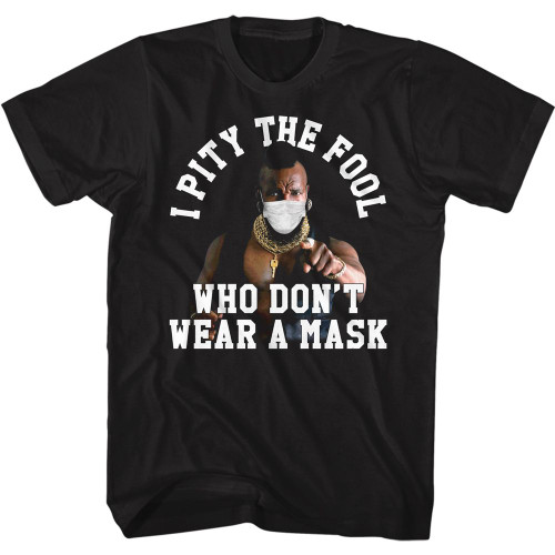 Image for Mr. T T-Shirt - Pity The Fool Who Don't Wear A Mask