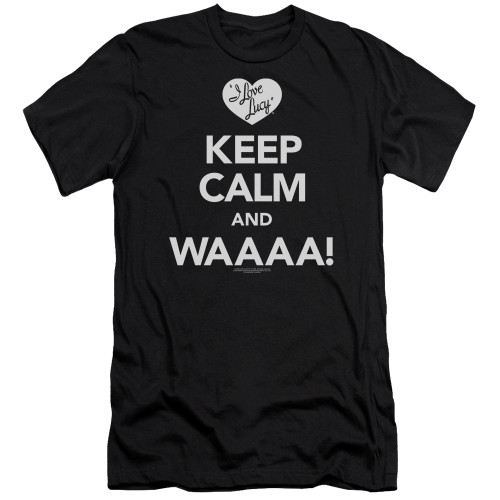 I Love Lucy Premium Canvas Premium Shirt - Keep Calm and Waaa