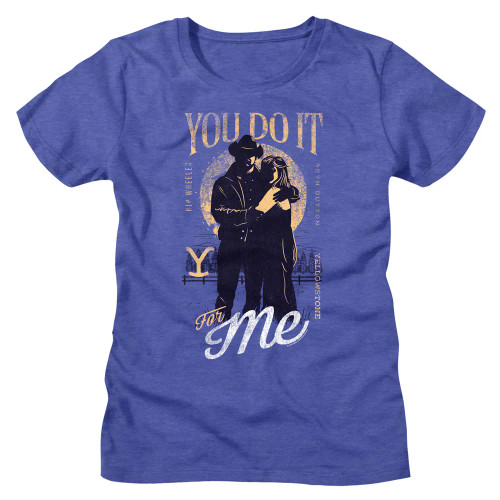 Yellowstone Girls T-Shirt - You Do It For Me