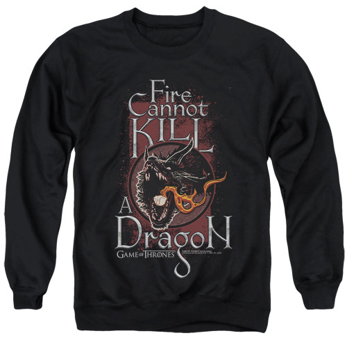 Game of Thrones Crewneck - Fire Cannot Kill A Dragon