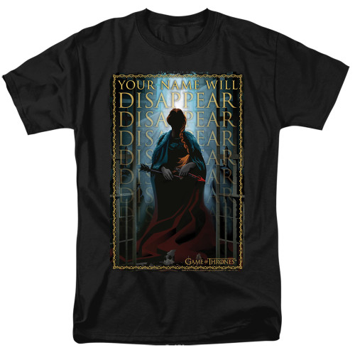 Game of Thrones T-Shirt - Your Name Will Disappear