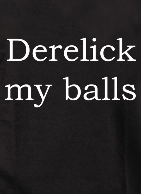 Closeup image Derelick my balls Youth/Toddler T-Shirt