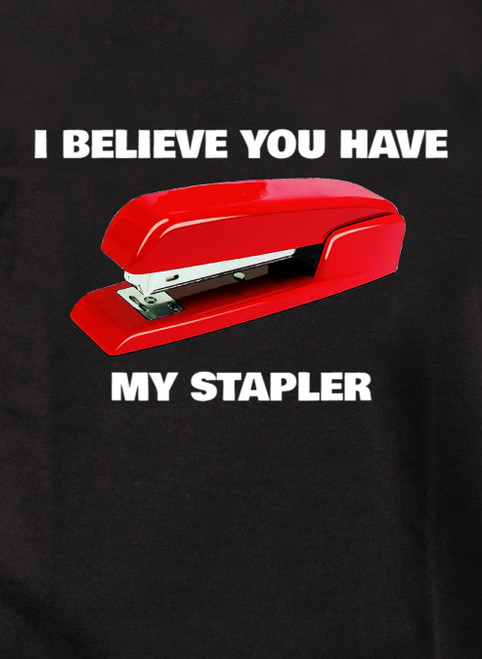 Close up image for I Believe You Have My Stapler Juniors V-Neck T-Shirt