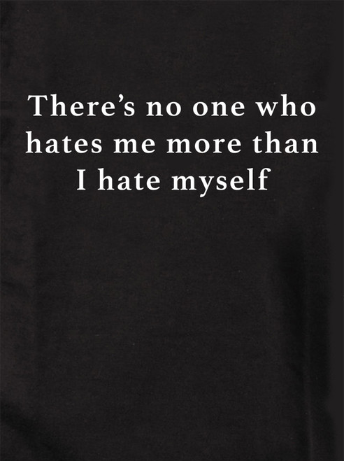 Close up There’s no one who hates me more than I hate myself Juniors V-Neck T-Shirt