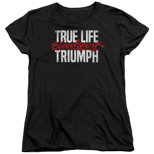 Bloodsport Womans T-Shirt - True Story