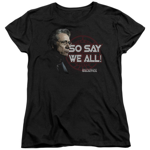 Image for Battlestar Galactica Womans T-Shirt - So Say We All